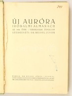 1932 Új Auróra. Irodalmi Almanach Az 1932. évre. XI. évf. Szerk.: Dr. Reinel János. Pozsony, Concordia Könyvnyomda és Ki - Non Classificati