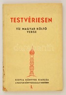 Testvériesen - Tíz Magyar Költő Verse
(Bp. 1939.) Kopja Könyvek. 96 L. (Kopja Könyvek I.) Többek Közt Szerető Sándor és  - Unclassified