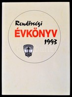 Rendőrség 1993. Szerk.: Dr. Csányi Klára. Bp.,1994, (Országos Rendőr-főkapitányság), Ságvári Nyomda-ny. Kiadói Egészvász - Ohne Zuordnung