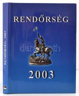 Rendőrség 2003. Szerk.: Dr. Dutka Antal. Bp.,2004,Országos Rendőr-főkapitányság. Kiadói Egészvászon-kötés, Kiadói Papír  - Non Classificati