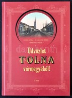 Vitéz Attila, V. Kápolnás Mária és Erky-Nagy Tibor: Üdvözlet Tolna Vármegyéből! 1. Rész 2007. Szekszárdi Nyomda Kft. 154 - Zonder Classificatie