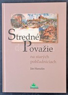 Ján Hanusin: Stredné Povazie Na Starych Pohladniciach. Dajama 2008. / Közép-Vágmente Régi Képeslapokon. Dajama 2008. 95  - Ohne Zuordnung