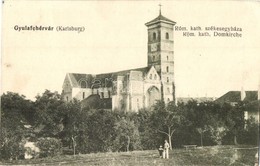 * T2/T3 Gyulafehérvár, Alba Iulia, Karlsburg; Római Katolikus Székesegyház. Schäser Ferenc Kiadása / Roman Catholic Chur - Unclassified