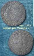 M_p> Venezia - Da Identificare - Penso Sia Un Sesino - Peso : 1,27 Grammi - Venecia