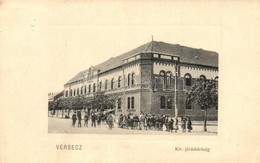 T2 1912 Versec, Werschetz, Vrsac; Kir. Járásbíróság. B.J.  / County Court - Non Classés