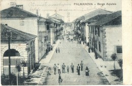 * T2/T3 1918 Palmanova, Borgo Aqiuleia / Street View (EK) - Ohne Zuordnung
