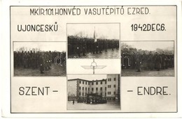 T2 1942 Szentendre, M. Kir. 101. Honvéd Vasútépítő Ezred Újonceskü / WWII Hungarian Military, Oath Of The Railroad Const - Zonder Classificatie