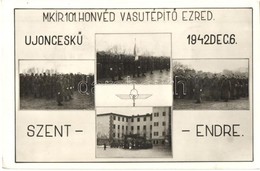T2 1942 Szentendre, M. Kir. 101. Honvéd Vasútépítő Ezred Újonceskü / WWII Hungarian Military, Oath Of The Railroad Const - Unclassified