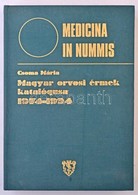 Csoma Mária: Medicina In Nummis. Magyar Orvosi érmek Katalógusa 1974-1994. Budapest, Semmelweis Orvostörténeti Múzeum, K - Ohne Zuordnung