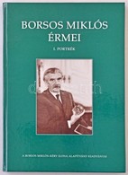 Fertőszögi Béláné - Kratochwill Mimi (Szerk.): Borsos Miklós Érmei - I. Portrék. Magyar Képek Kiadó, Veszprém-Budapest,  - Unclassified