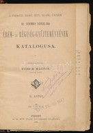 Györik Márton: Dr. Schimko Dániel-féle Érem- és Régiség-gyűjteménynek Katalógusa II. Kötet. Pozsony, 1895. Néhány Lap Ki - Non Classés