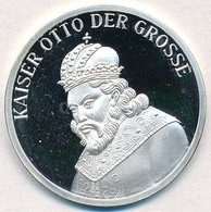 Németország DN 'I. Ottó Császár' Jelzett Ag Emlékérem (8,5g/0.999/30mm) T:PP
Germany ND 'Emperor Otto I' Hallmarked Ag C - Ohne Zuordnung