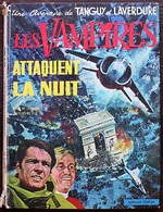 BD TANGUY ET LAVERDURE - 15 - Les Vampires Attaquent La Nuit - EO 1971 - Tanguy Et Laverdure