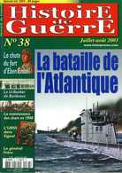 Histoire De Guerre N° 38 : La Bataille De L'Atlantique, U Bunker De Bordeaux (33) - French