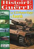 Histoire De Guerre N° 56 : Le II Ss Panzer Korps à Koursk, Polonais De La RAF, Tourelle De 75mm De La Ligne Maginot - French