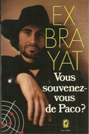 VOUS SOUVENEZ-VOUS DE PACO? - EXBRAYAT - LE LIVRE DE POCHE POLICIER N° 4766 - 1976 - Champs-Elysées