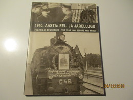 ESTONIA THE YEAR 1940 BEFORE AND AFTER , PHOTO BOOK IN ESTONIAN RUSSIAN AND ENGLISH , 0 - Europa