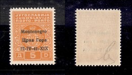 OCCUPAZIONI - MONTENEGRO - 1941 - Segnatasse - 5 Din (4ga) - Errore X1X - Gomma Integra - Cert. AG (900) - Autres & Non Classés