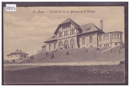 ST AUBIN - HOPITAL DE LA BEROCHE ET LE COLLEGE - TB - Saint-Aubin/Sauges