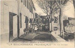 13 Bouches Du Rhone AURIOL La Bouchonnerie Provencale Une Cour Intérieure  Editeur A. Gardino à Aubagne - Auriol