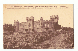 CHATEAUNEUF DU PAPE - 84 - CHATEAU DES FINES ROCHES - Chateauneuf Du Pape