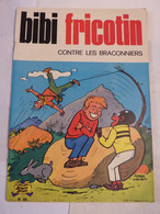 BD  - BIBI FRICOTIN N° 88 CONTRE LES BRACONNIERS  En édition Originale - Bibi Fricotin