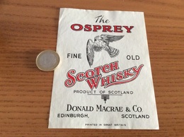 Etiquette Ecosse « SCOTCH WHISKY - THE OSPREY - DONALD MACRAE & CO - EDINBURGH» (oiseau, Aigle) - Whisky