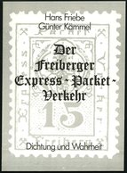PHIL. LITERATUR Der Freiberger Express-Packet-Verkehr - Dichtung Und Wahrheit, Friebe/Kämmel, 20 Seiten - Philately And Postal History