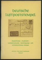 PHIL. LITERATUR Deutsche Luftpoststempel - Flugleitungs-, Flughafen-, Luftpostaufgabe-, Bestätigungs- Und Unterbrechungs - Philately And Postal History