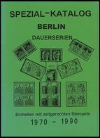PHIL. LITERATUR Spezial-Katalog Berlin Dauerserien 1970-1990 - Einheiten Mit Zeitgerechten Stempeln, Waldemar Stadtherr, - Filatelie En Postgeschiedenis