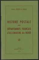 PHIL. LITERATUR Histoire Postale Des Départements Français D`Allemagne Du Nord, 1957, Heinsen/Leralle, 45 Seiten, Mit Vi - Filatelie En Postgeschiedenis