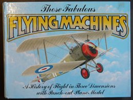 SACHBÜCHER Flying Machines - A History Of Flight In Three Dimensions With Punch-out Plane Model, Von Ikarus Bis Zur Welt - Autres & Non Classés
