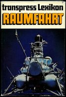 SACHBÜCHER Transpress Lexikon Raumfahrt, 5. Stark überarbeitete Und Verbesserte Auflage, 1978, Heinz Mielke - Sonstige & Ohne Zuordnung