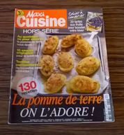 Magazine Maxi Cuisine Hors Série La Pomme De Terre On L'Adore 2016 - Cucina & Vini