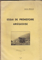 Essai De Préhistoire Ariégeoise,  Par Adelin Moulis. - Midi-Pyrénées