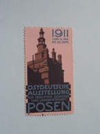 1911 OSTDEUTSCHE Ausstellung POSEN ( Sluitzegel Timbres-Vignettes Picture Stamp Verschlussmarken ) - Matasellos Generales