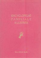 (FAMILIA) « Encyclopédie Familiale Illustrée» - Album Incomplet (seuls Manquent 3 Chromos) - Albums & Katalogus