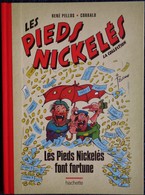 René Pellos / Corrald - Les Pieds Nickelés Font Fortune - Hachette - ( 2013 ) . - Pieds Nickelés, Les