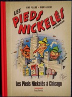 René Pellos / Montaubert - Les Pieds Nickelés à Chicago - Hachette - ( 2013 ) . - Pieds Nickelés, Les