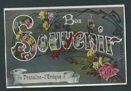 Bon Souvenir De Fontaine - L'Evêque. Avec Prsonnages Dans Les Lettres. Voir Dos, 2 Scans - Fontaine-l'Evêque