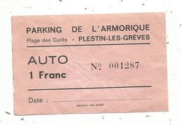 Titre D'entrée, Parking De L'Armorique ,plage Des Curés , PLESTIN LES GREVES ,1 Franc, Automobile - Tickets D'entrée