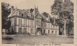 MARCILLY-sur-EURE - Chateau De La Mésangère - - Marcilly-sur-Eure