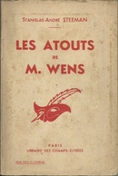 LES ATOUTS DE M. WENS - STANISLAS ANDRÉ STEEMAN - LIBRAIRIE DES CHAMPS-ÉLYSÉES PARIS - Le Masque