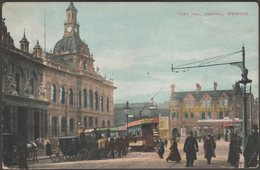 Town Hall, Cornhill, Ipswich, Suffolk, 1912 - Pickwick Series Postcard - Ipswich
