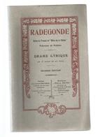 RADEGONDE,patronne De Poitiers,DRAME LYRIQUE En 5 Actes, Poème De L. Détrez,1919,115 Pages ,4 Scans , Frais Fr 4.95 E - Altri