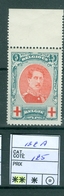132 A XX   Côte 125.00€ - 1914-1915 Croix-Rouge