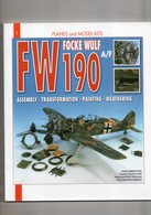 2 Revues Sur Avions Et Pilotes, Modéle Réduits Pour Les Couleurs De 1939 à 1945, FW 190 - Storia