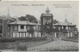 Flins Sur Seine - Château De La Mare Plate ( Ancien Fief Des Bruyères) - Flins Sur Seine