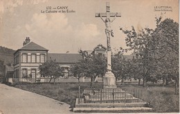 76 - CANY BARVILLE  - Le Calvaire Et Les Ecoles - Cany Barville