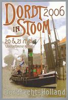 NL.- DORDRECHT. DORDT 2006 In STOOM. 20 & 21 MEI. Vlootschouw 19 Mei. DORDRECHT - HOLLAND. - Deventer